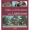 photo Editions Eyrolles / VM Créez vos livres photo avec Lightroom